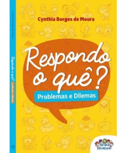 Respondo o quê? Problemas e Dilemas